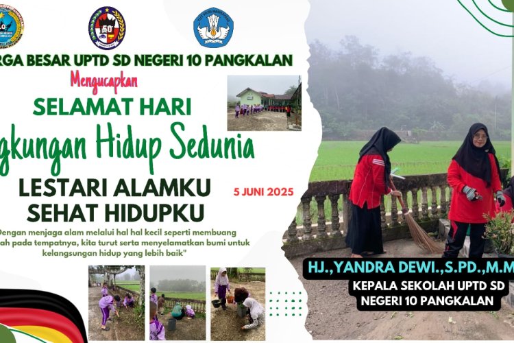 Keluarga Besar UPTD SD Negeri 10 Pangkalan Mengucapkan Selamat Hari Lingkungan Hidup Indonesia 2025!