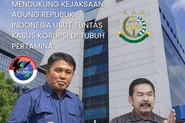 Korupsi Pertamina Harus Dibongkar Sampai ke Akar Mafia Migas